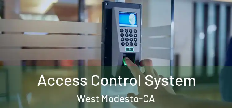  Access Control System West Modesto-CA