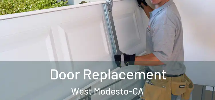  Door Replacement West Modesto-CA