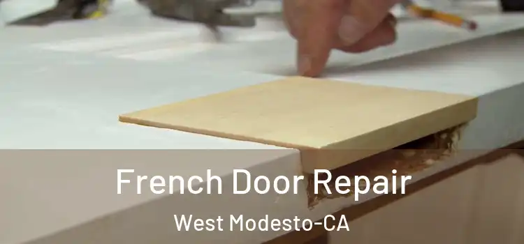  French Door Repair West Modesto-CA