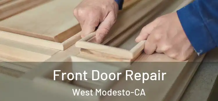  Front Door Repair West Modesto-CA