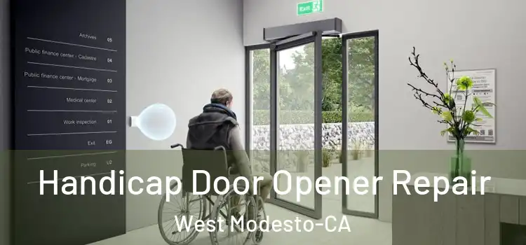 Handicap Door Opener Repair West Modesto-CA