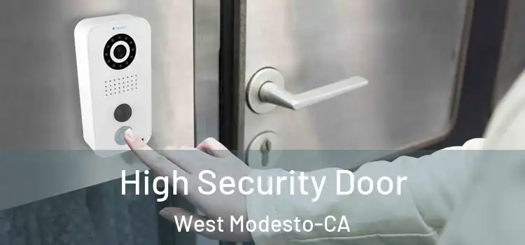  High Security Door West Modesto-CA
